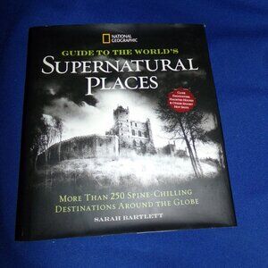 National Geographic Guide to the World's Supernatural Places LG Hardcover Book